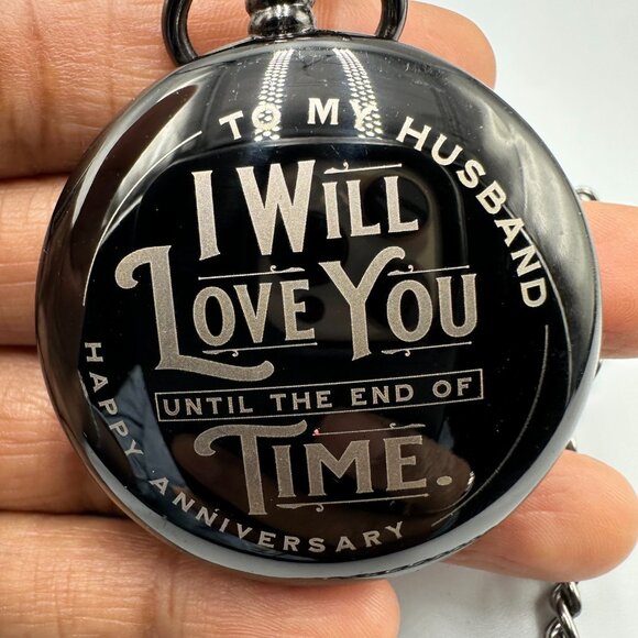 Pocket Watch Men Engraved To My Husband I Will Love You Happy Anniversary Gift - Picture 4 of 9